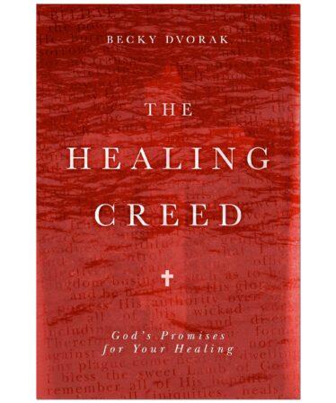the healing creed by becky dvorak